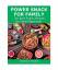 Power Snack for Family: The Best Snack R