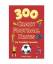 Utopia Press: 300 Crazy Football Facts F