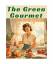 Linda B. Gantt: The Green Gourmet