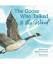 gebrauchtes Buch – Allison Entrekin – The Goose Who Talked to the Wind: A classic children's story book about discovering purpose & bravery – Bild 1