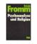 Erich Fromm: Psychoanalyse und Religion