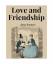 Jane Austen: Love and Friendship and Oth