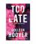 Colleen Hoover: Too late: Vuurgevaarlijk