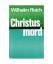 WILHELM REICH: Christusmord