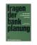 Fragen der Bankplanung aus der Sicht von