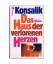 Konsalik, Heinz G: Das Haus der verloren Konsalik, Heinz G: Das Haus der verloren