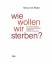 Michael de Ridder: Wie wollen wir sterbe