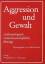 Alfred Schöpf: Aggression und Gewalt: An