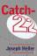 Joseph Heller: Catch-22 / Joseph Heller 