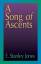 Jones, E. Stanley: A Song of Ascents / A