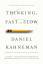 Daniel Kahneman: Thinking, Fast and Slow