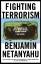 Benjamin Netanyahu: Fighting Terrorism /