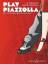 Play Piazzolla / 13 Tangos von Astor Pia