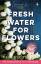 Valerie Perrin: Fresh Water for Flowers 