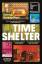 Georgi Gospodinov: Time Shelter / Winner