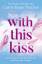 Fletcher, Carrie Hope: With This Kiss