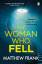 Matthew Frank: The Woman Who Fell / Matt