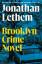 Jonathan Lethem: Brooklyn Crime Novel / 