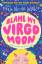 Woolf, Freja Nicole: Blame My Virgo Moon