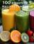 Kelly Johnson: 100 Smoothie Recipes for 