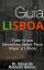 Gómez, Eduardo Robledo: Guía Lisboa Todo