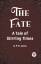 James, G. P. R.: The Fate A Tale of Stir