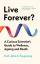 Tregoning, John S.: Live Forever? / A Cu