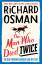 Richard Osman: The Man Who Died Twice / 