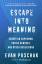 Evan Puschak: Escape into Meaning / Essa