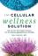 Rawls MD, Bill: The Cellular Wellness So