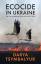 Darya Tsymbalyuk: Ecocide in Ukraine / T