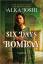 Alka Joshi: Six Days in Bombay / A Novel Alka Joshi: Six Days in Bombay / A Novel