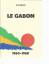 Albert Yangari: Le Gabon. 1960 - 1980.