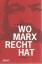 Fritz Reheis: Wo Marx Recht hat.