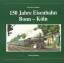 Horst Semmler: 150 Jahre Eisenbahn Bonn-