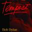 bob dylan: tempest (deluxe edition)