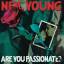 neil young: are you passionate?