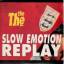 The The: Slow emotion replay (plus  Dogs