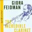 Giora Feidman: The Incredible Clarinet (