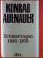 gebrauchtes Buch – Konrad Adenauer – Erinnerungen 1955 - 1959. – Bild 1