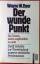 Wayne W. Dyer: Der wunde Punkt. Die Kuns