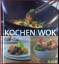 ohne Autorenangabe: Kochen mit dem WOK. 