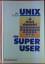 Unix für Superuser. - Eric Foxley