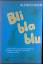 Alfred Baur: Bli bla blu. Verse und Lied