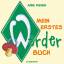 Anne Rieken: Mein erstes Werder-Buch: Ne