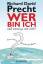 Precht Richard, David: Wer bin ich - und