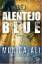 Monica Ali: Alentejo Blue