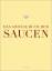 Das große Buch der Saucen: Ausgezeichnet Das große Buch der Saucen: Ausgezeichnet