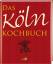 Gisela Muhr: Das Köln Kochbuch