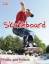 Clive Gifford: Skateboard: Tricks und Te